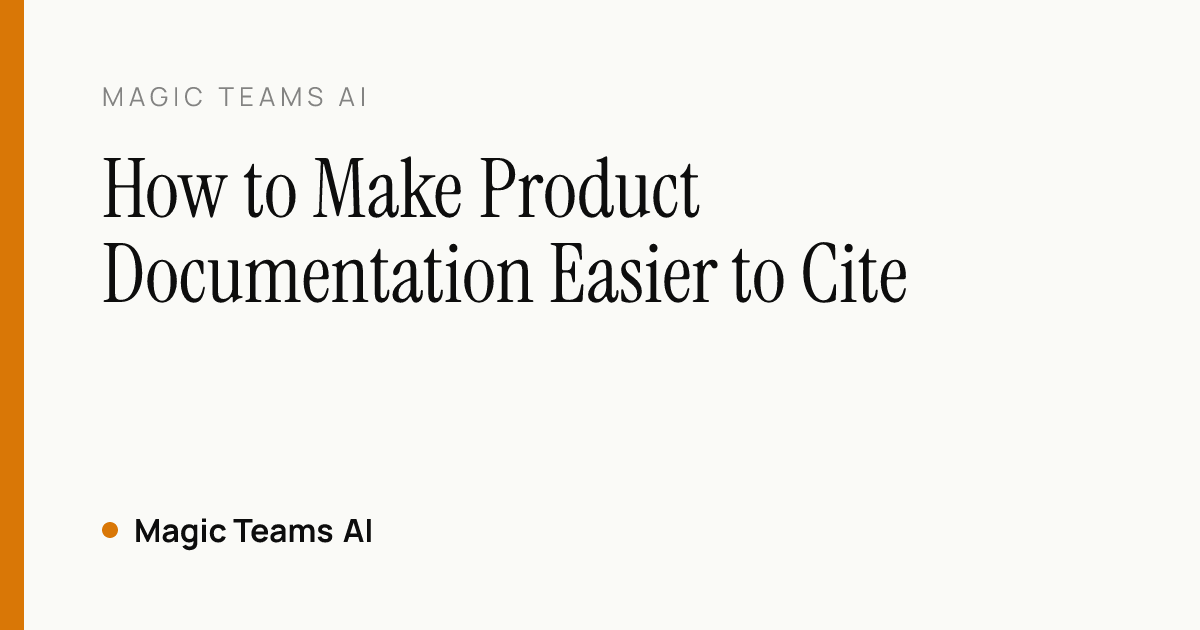Anatomy of a citable product doc page: one-sentence definition, prerequisites, numbered steps, and version-stamped limits